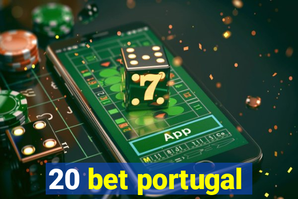 20 bet portugal