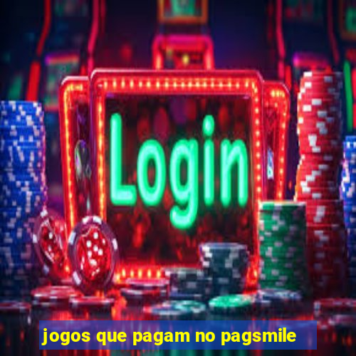 jogos que pagam no pagsmile