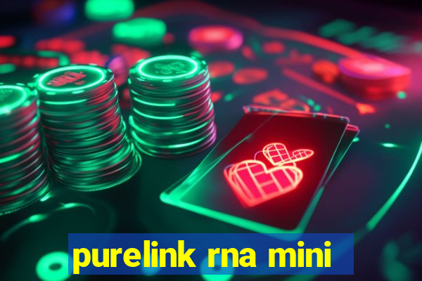 purelink rna mini