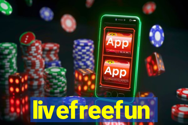 livefreefun