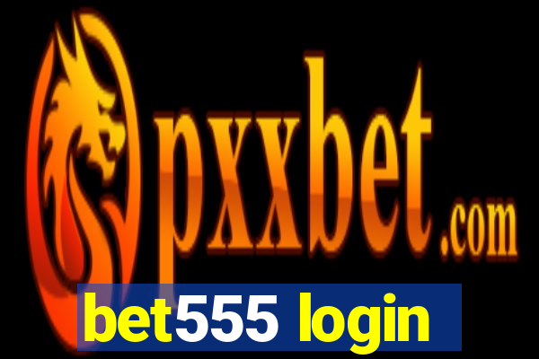 bet555 login