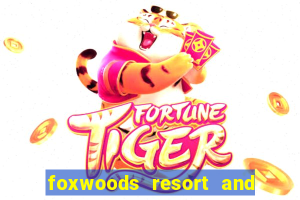 foxwoods resort and casino hotels