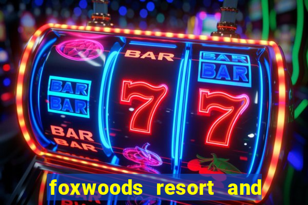 foxwoods resort and casino hotels