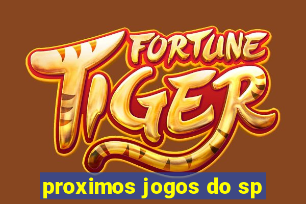 proximos jogos do sp