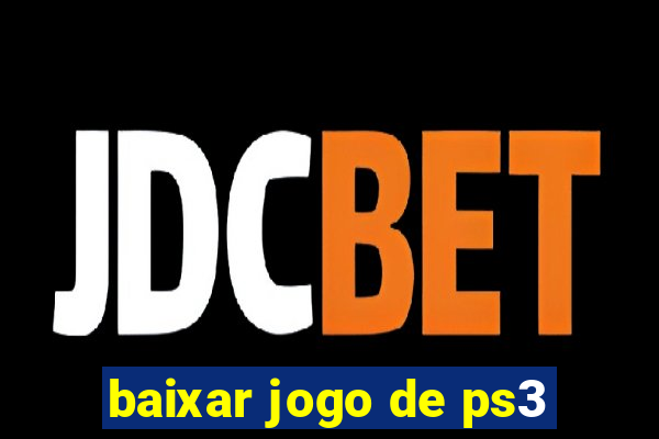 baixar jogo de ps3