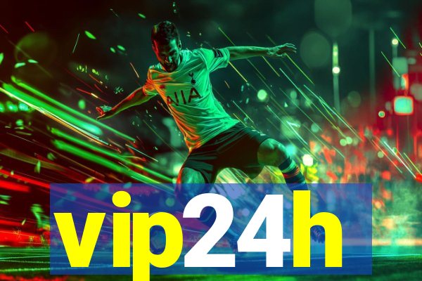 vip24h