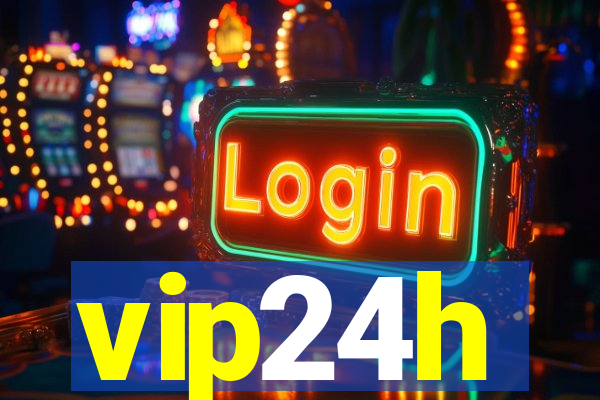 vip24h