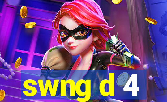 swng d 4