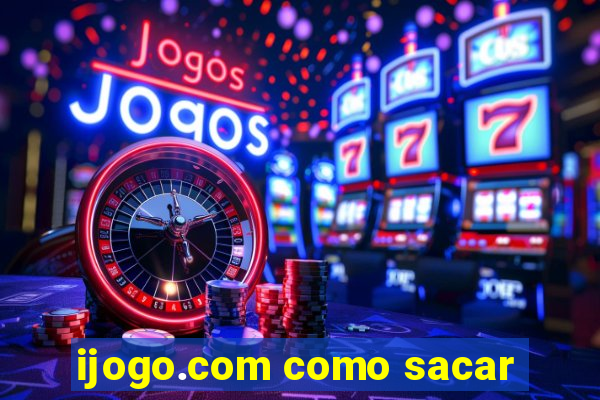 ijogo.com como sacar