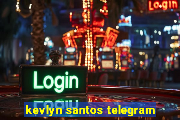 kevlyn santos telegram