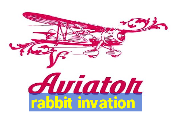 rabbit invation