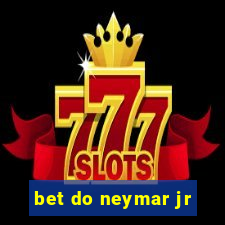 bet do neymar jr