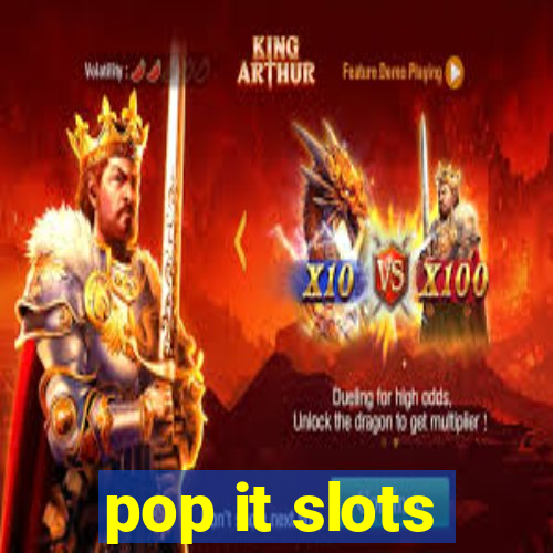 pop it slots