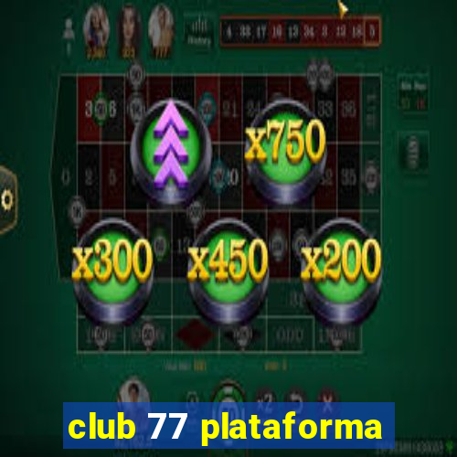 club 77 plataforma