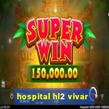 hospital hl2 vivar