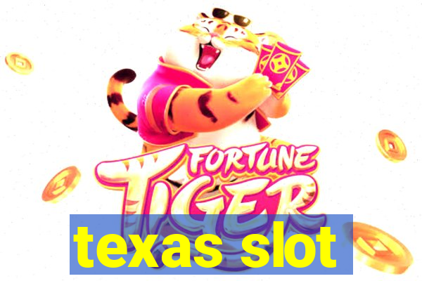 texas slot