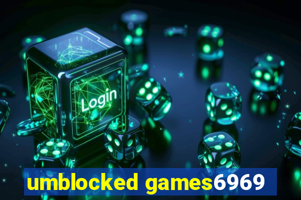 umblocked games6969