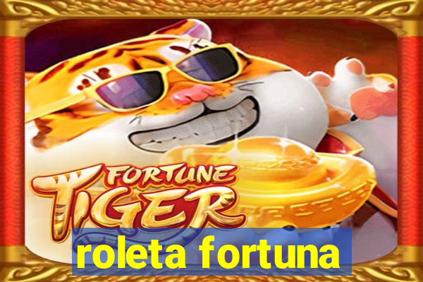 roleta fortuna