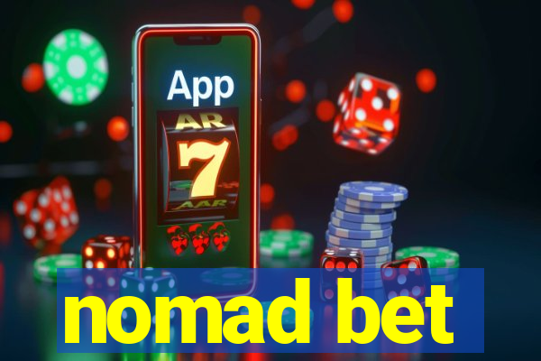 nomad bet