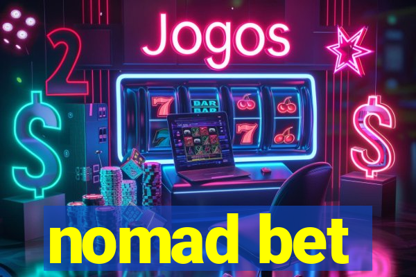 nomad bet