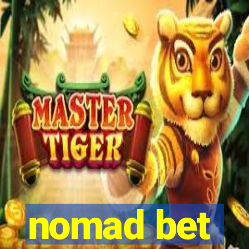 nomad bet