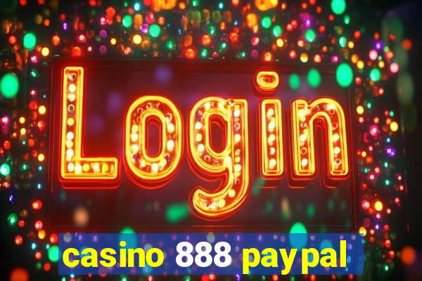 casino 888 paypal