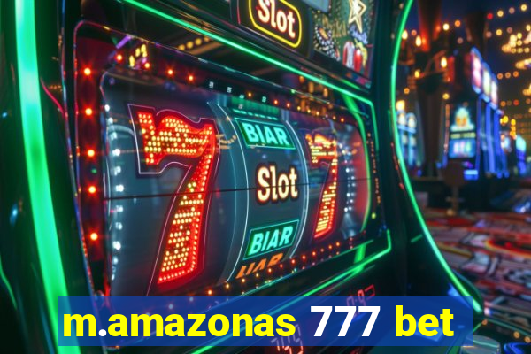 m.amazonas 777 bet