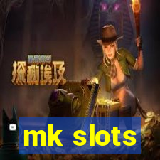 mk slots