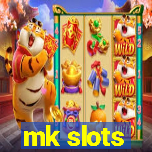 mk slots