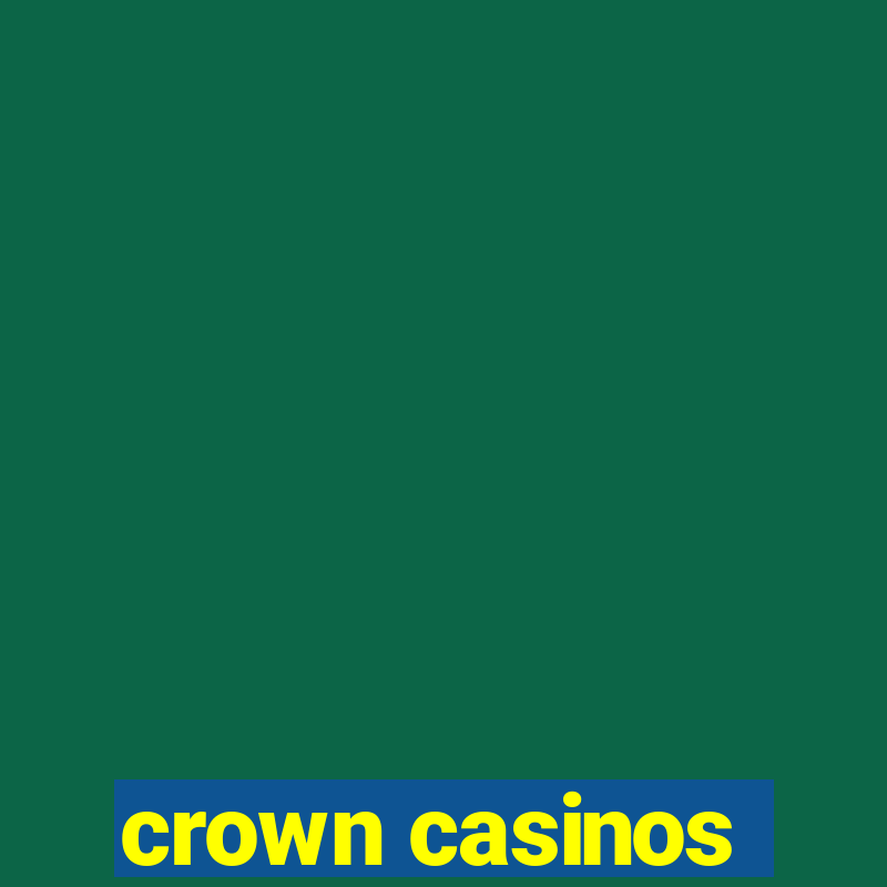 crown casinos