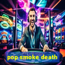 pop smoke death