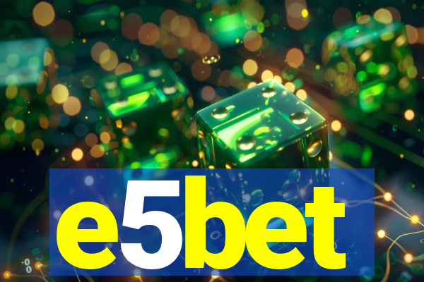 e5bet