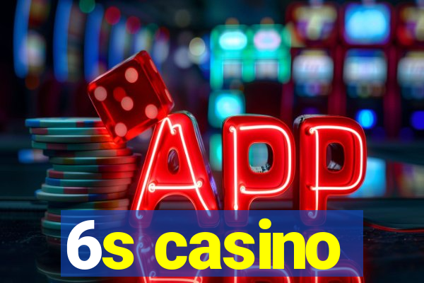 6s casino