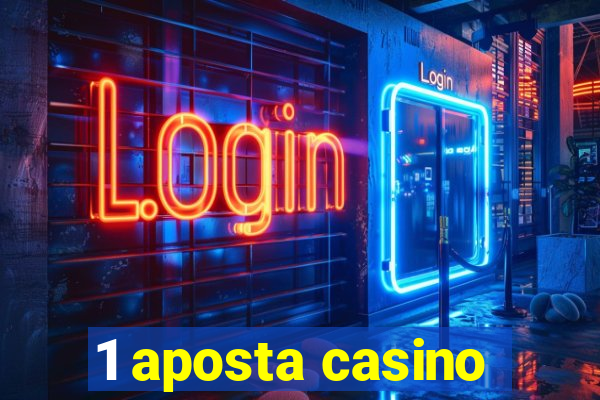 1 aposta casino