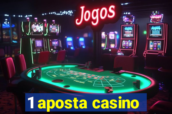 1 aposta casino