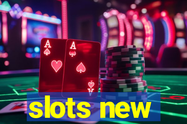 slots new