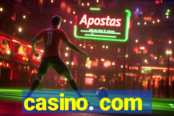 casino. com