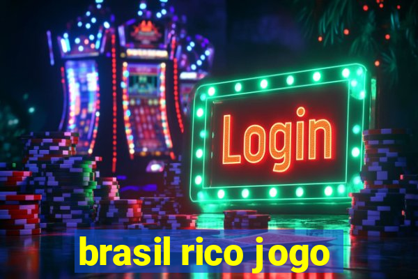 brasil rico jogo