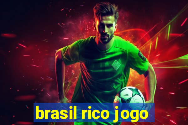 brasil rico jogo