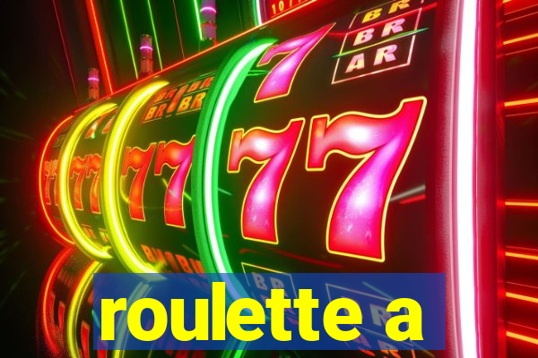 roulette a