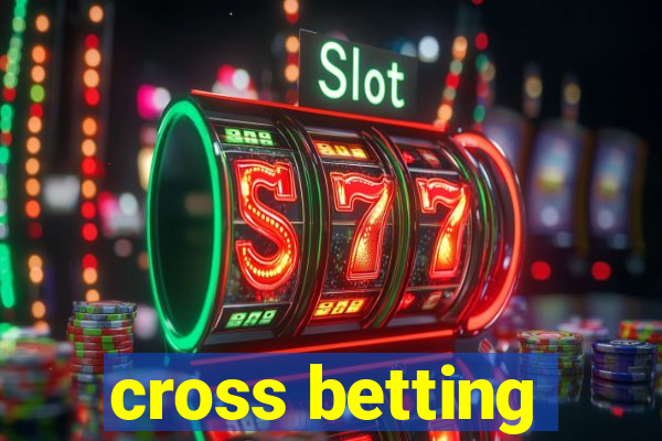 cross betting