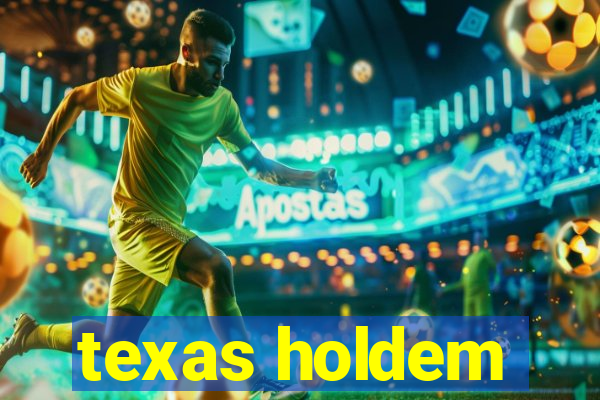 texas holdem