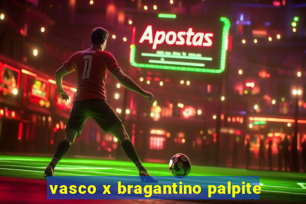 vasco x bragantino palpite