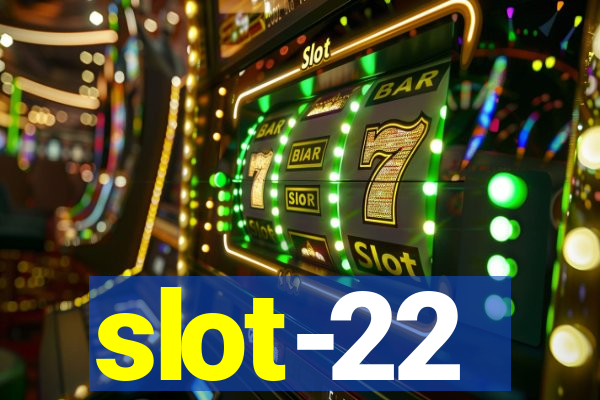 slot-22