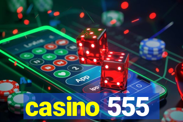 casino 555