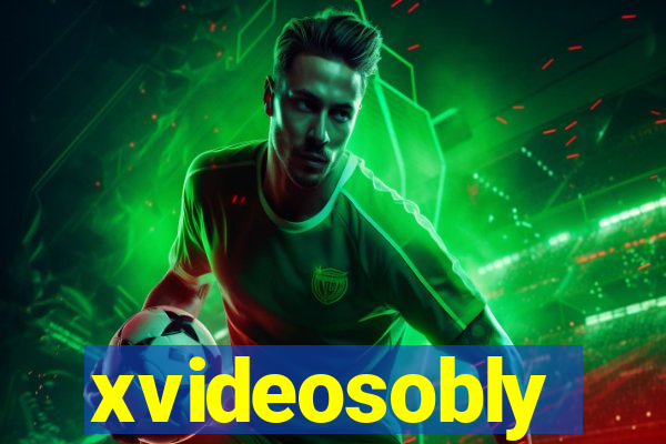 xvideosobly