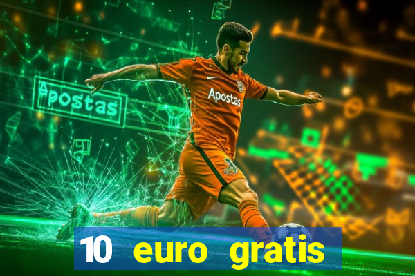 10 euro gratis online casino