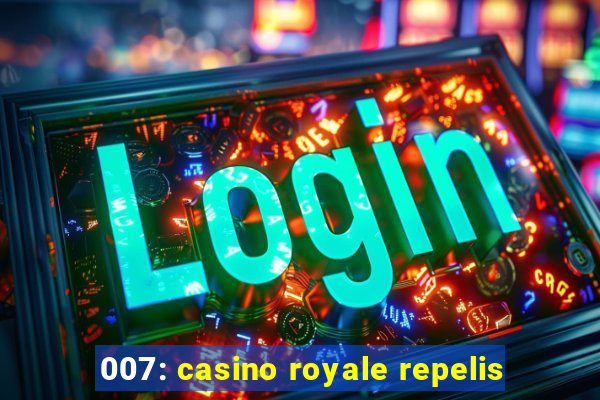 007: casino royale repelis