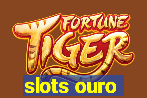 slots ouro