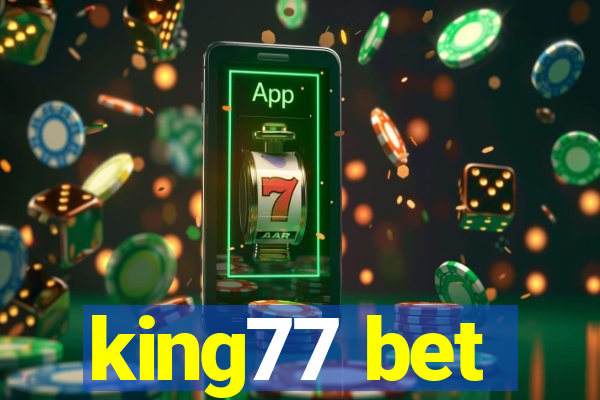 king77 bet